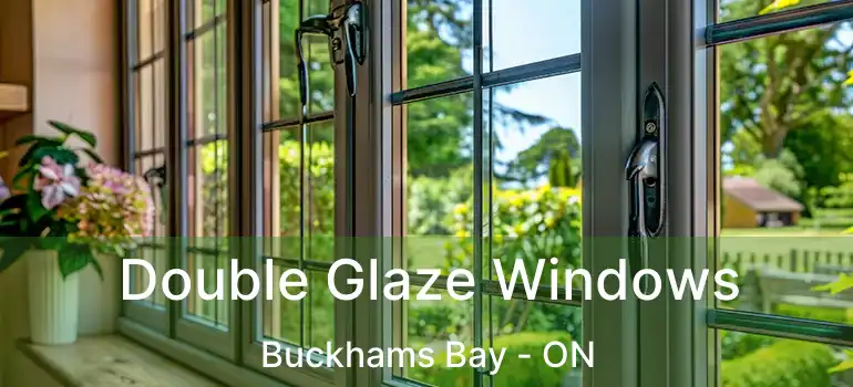  Double Glaze Windows Buckhams Bay - ON