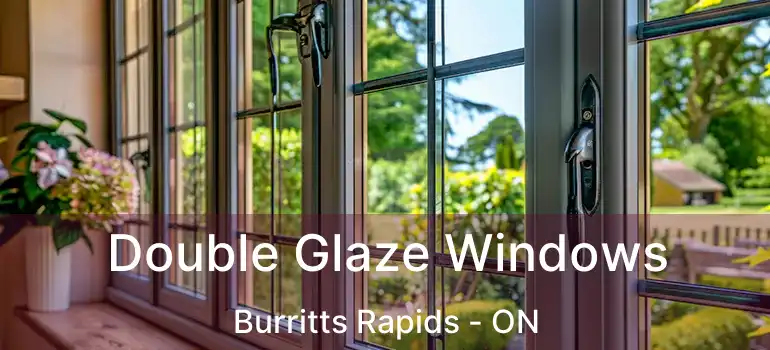  Double Glaze Windows Burritts Rapids - ON