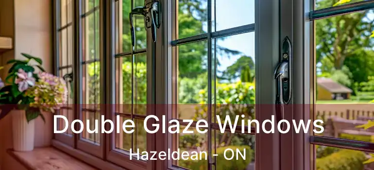  Double Glaze Windows Hazeldean - ON