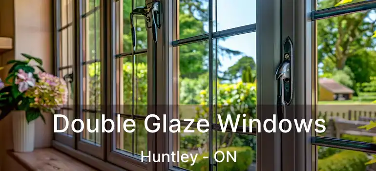  Double Glaze Windows Huntley - ON