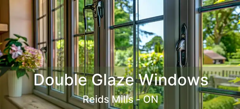  Double Glaze Windows Reids Mills - ON