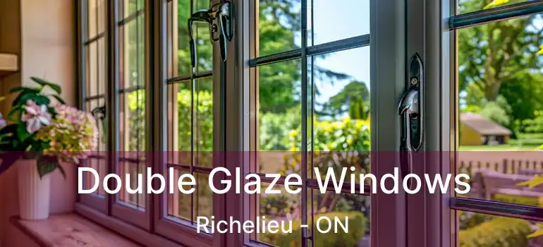  Double Glaze Windows Richelieu - ON