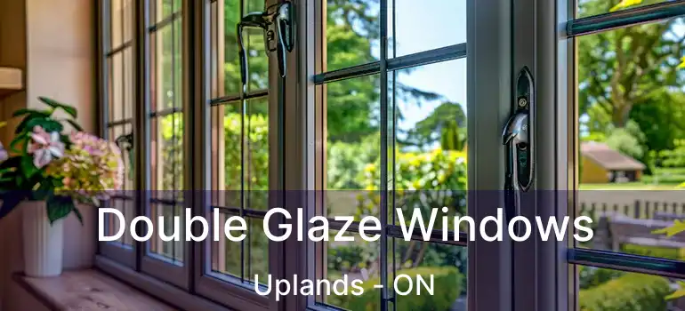  Double Glaze Windows Uplands - ON