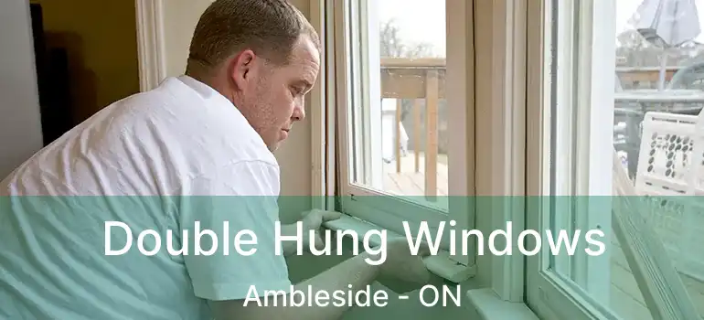  Double Hung Windows Ambleside - ON