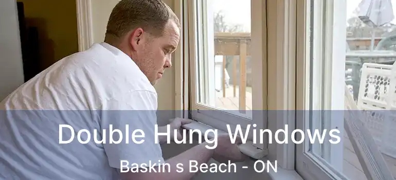  Double Hung Windows Baskin s Beach - ON