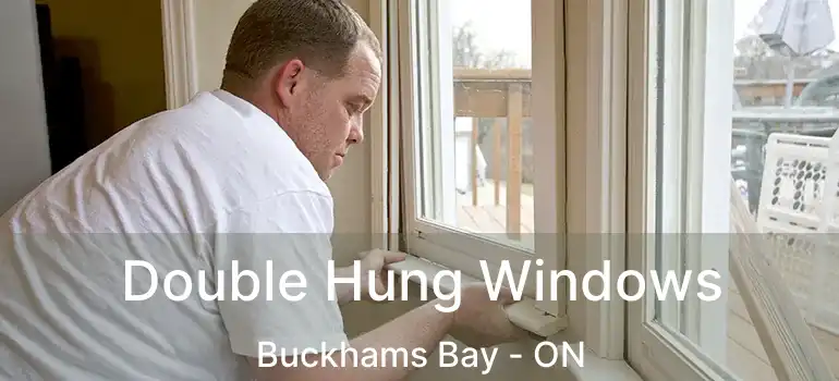  Double Hung Windows Buckhams Bay - ON