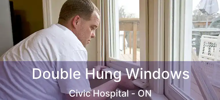  Double Hung Windows Civic Hospital - ON