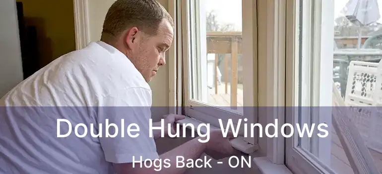  Double Hung Windows Hogs Back - ON