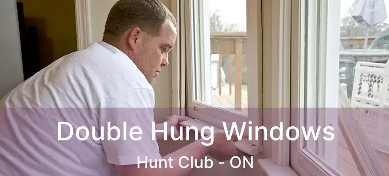  Double Hung Windows Hunt Club - ON