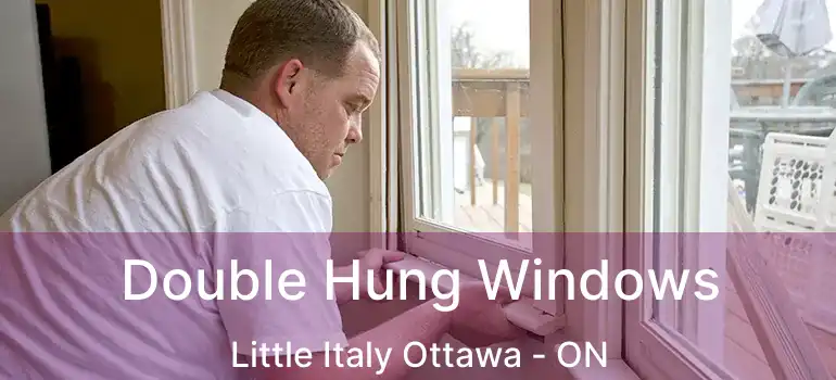  Double Hung Windows Little Italy Ottawa - ON