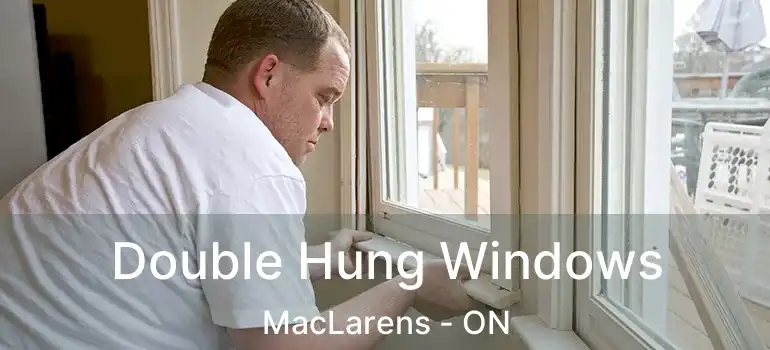  Double Hung Windows MacLarens - ON