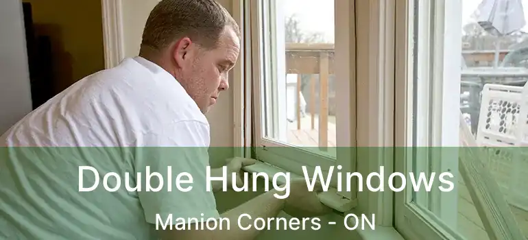  Double Hung Windows Manion Corners - ON