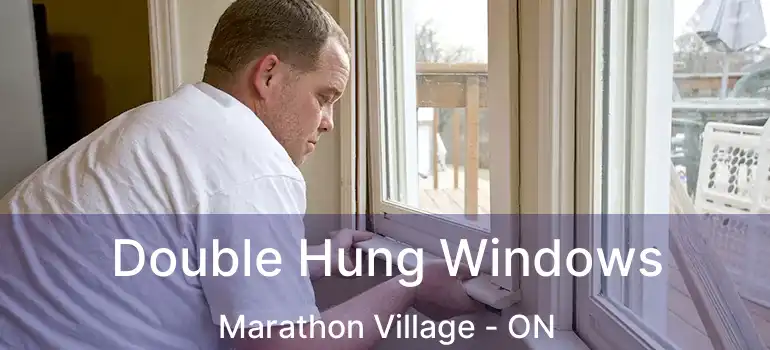  Double Hung Windows Marathon Village - ON