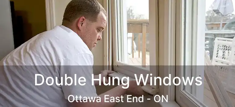  Double Hung Windows Ottawa East End - ON