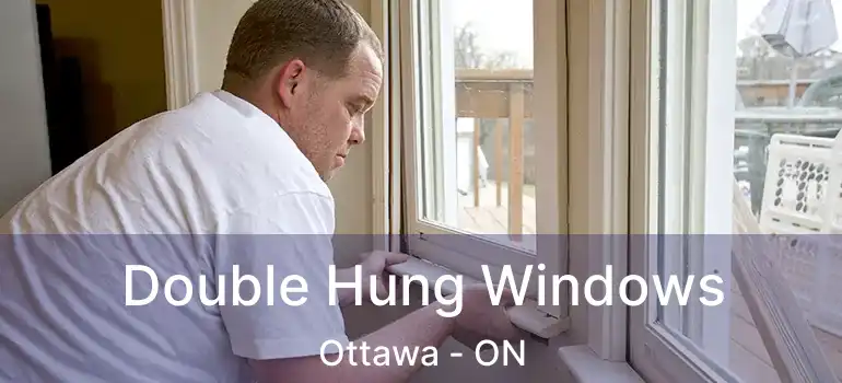  Double Hung Windows Ottawa - ON