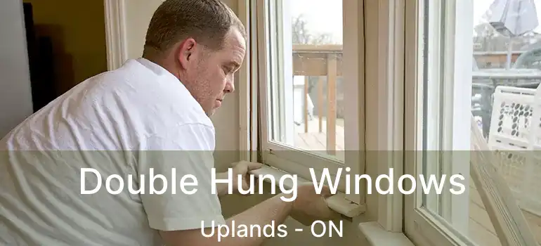  Double Hung Windows Uplands - ON