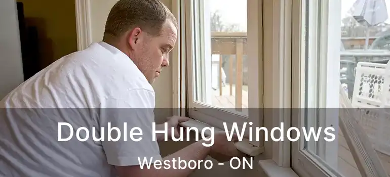  Double Hung Windows Westboro - ON