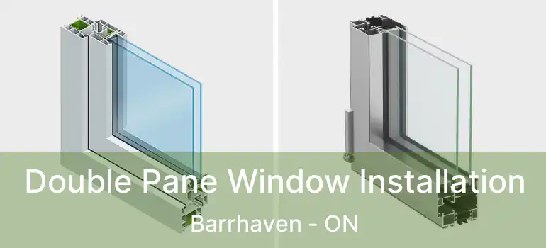  Double Pane Window Installation Barrhaven - ON