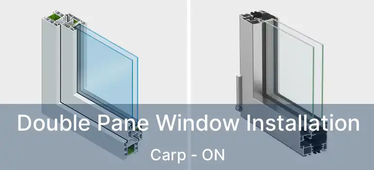  Double Pane Window Installation Carp - ON