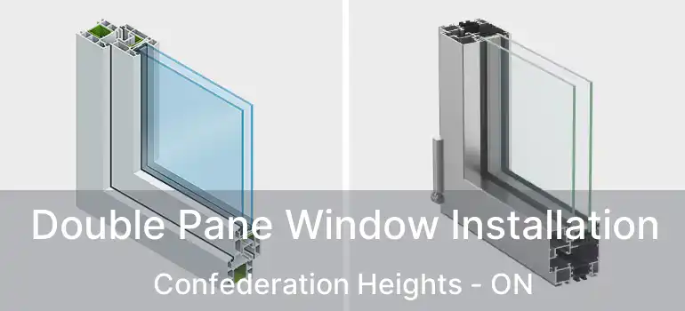  Double Pane Window Installation Confederation Heights - ON