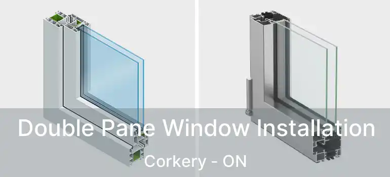  Double Pane Window Installation Corkery - ON