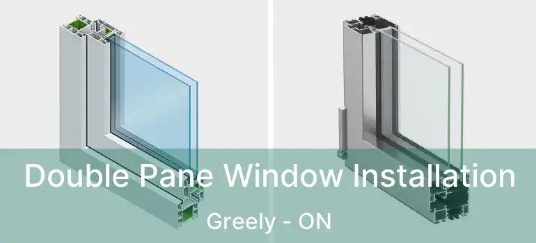  Double Pane Window Installation Greely - ON