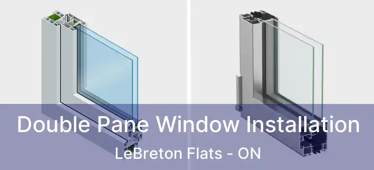  Double Pane Window Installation LeBreton Flats - ON