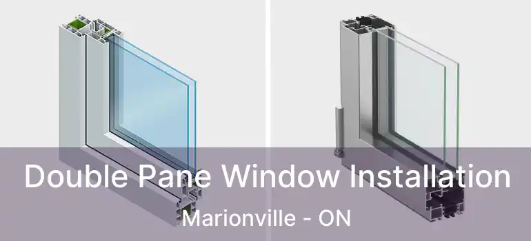  Double Pane Window Installation Marionville - ON