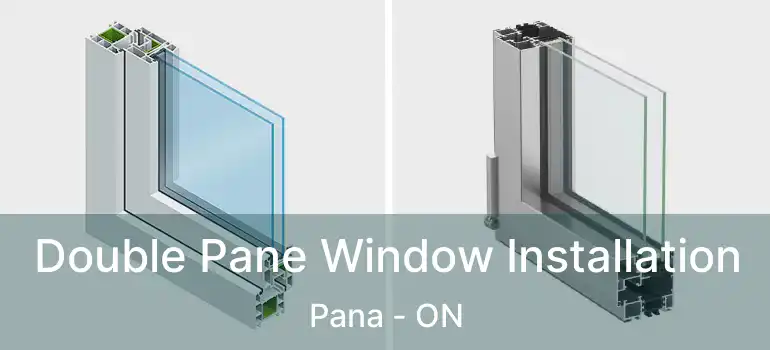  Double Pane Window Installation Pana - ON