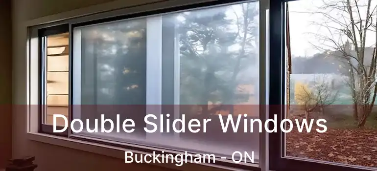  Double Slider Windows Buckingham - ON