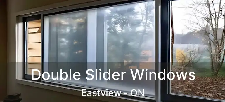  Double Slider Windows Eastview - ON