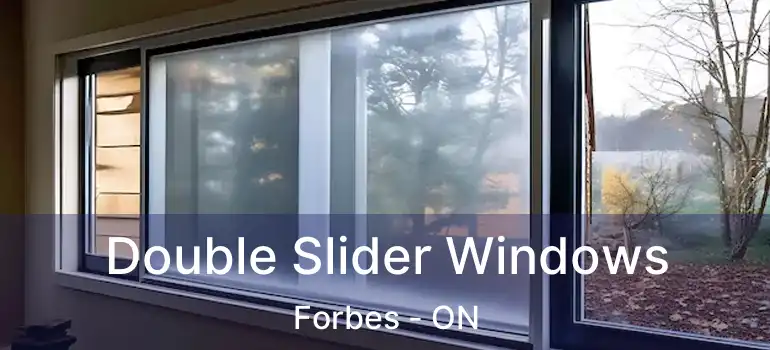  Double Slider Windows Forbes - ON