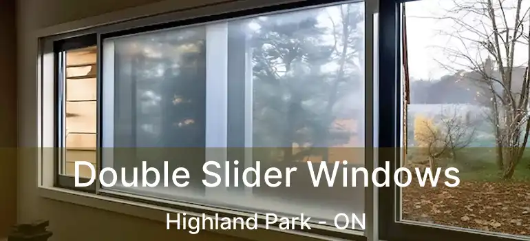  Double Slider Windows Highland Park - ON