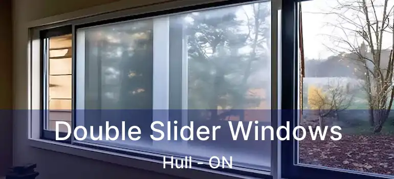  Double Slider Windows Hull - ON