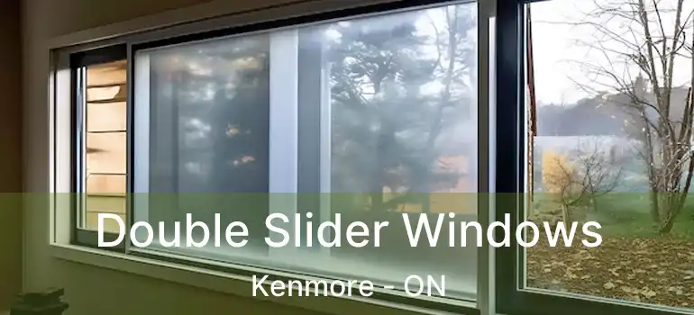  Double Slider Windows Kenmore - ON