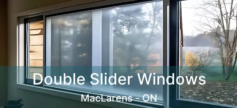  Double Slider Windows MacLarens - ON