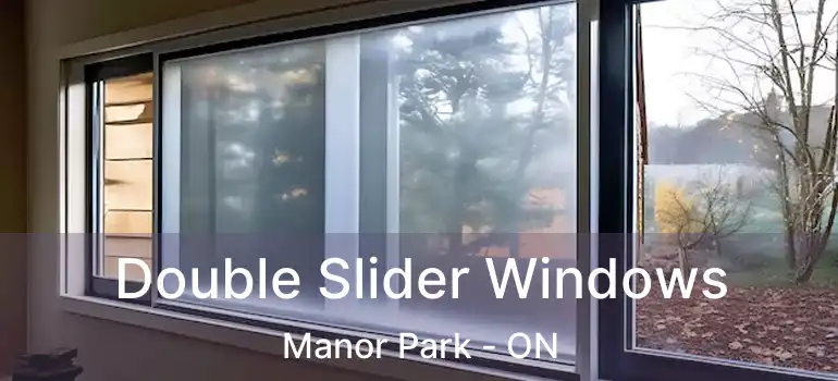  Double Slider Windows Manor Park - ON