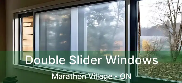  Double Slider Windows Marathon Village - ON