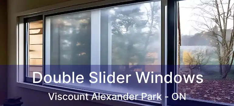  Double Slider Windows Viscount Alexander Park - ON