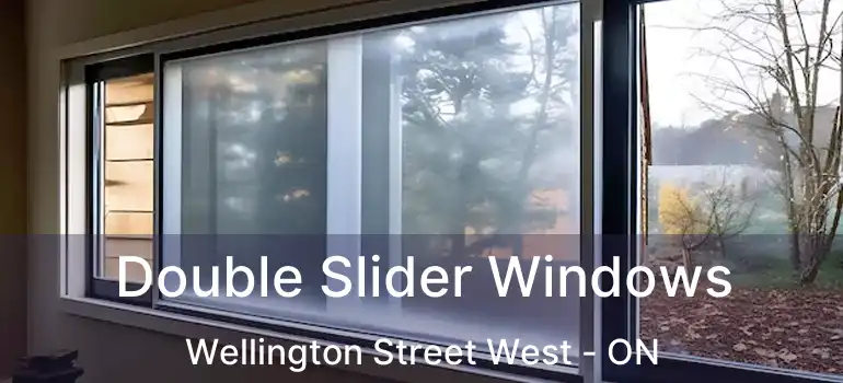  Double Slider Windows Wellington Street West - ON