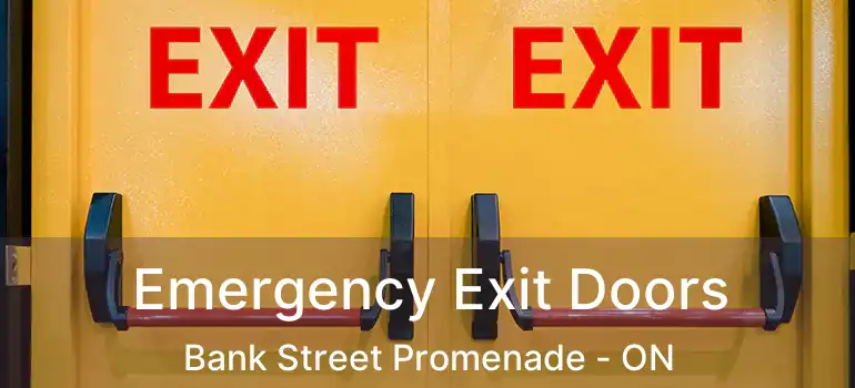  Emergency Exit Doors Bank Street Promenade - ON