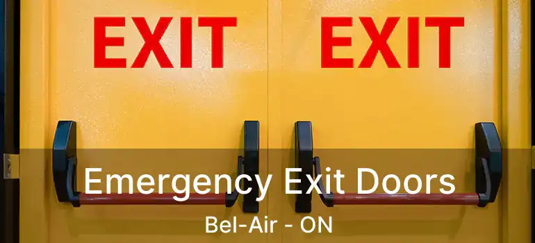  Emergency Exit Doors Bel-Air - ON