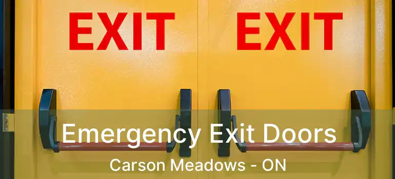  Emergency Exit Doors Carson Meadows - ON