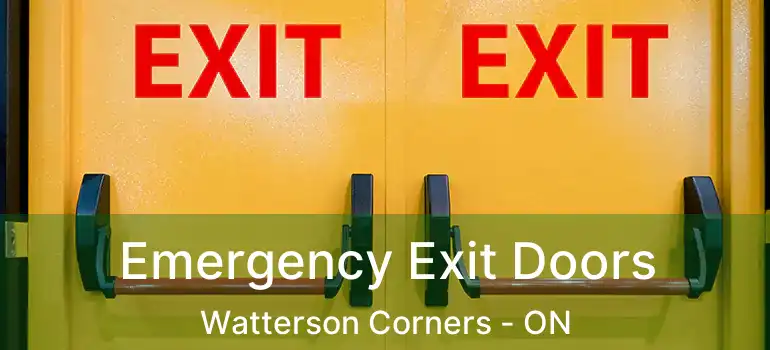  Emergency Exit Doors Watterson Corners - ON