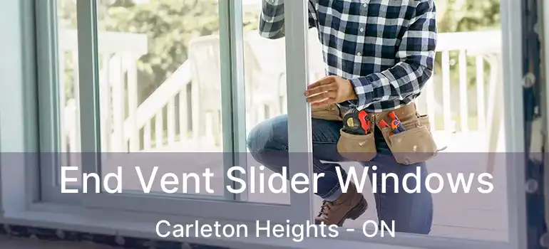  End Vent Slider Windows Carleton Heights - ON