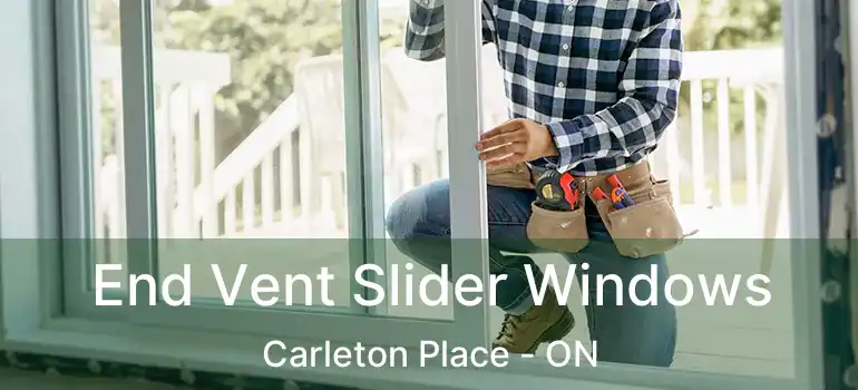  End Vent Slider Windows Carleton Place - ON