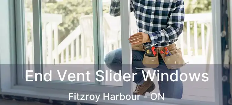  End Vent Slider Windows Fitzroy Harbour - ON