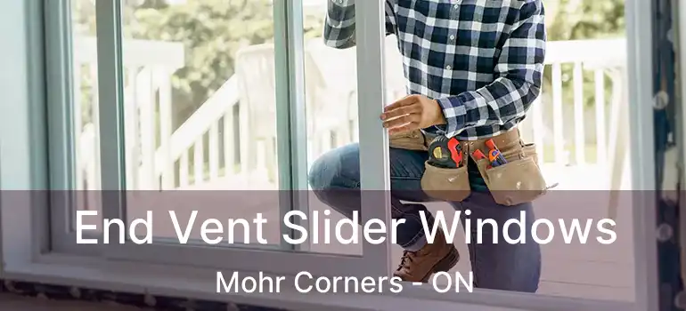  End Vent Slider Windows Mohr Corners - ON