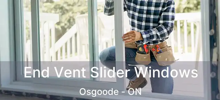  End Vent Slider Windows Osgoode - ON