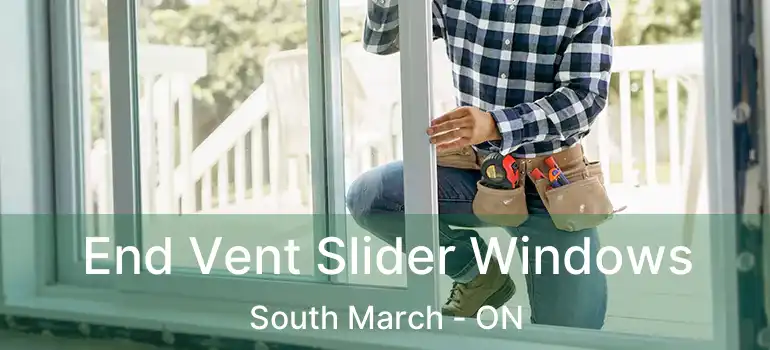  End Vent Slider Windows South March - ON